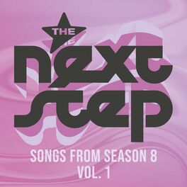 Album cover of The Next Step: Songs from Season 8, Vol. 1