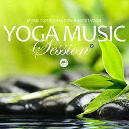 Album cover of Yoga Music Session 2 (Music for Relaxation & Meditation)