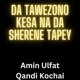 Album cover of Da Tawezono Kesa Na Da Sherene Tapey