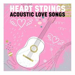 Album cover of Heart Strings - Acoustic Love Songs