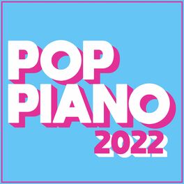 Album cover of Pop Piano 2022