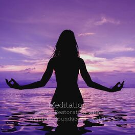 Album cover of Meditation: Health Restoration with Ambient Soundscapes Vol. 1