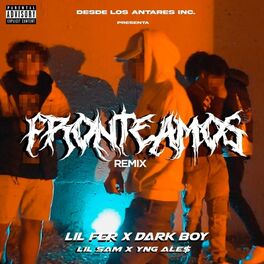 Album cover of Fronteamos (feat. Dark Boy, Lil Fer 504, Lil Sam & Yng Ale$) [REMIX]