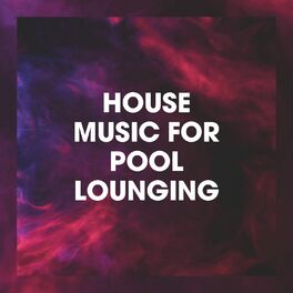 Album cover of House Music for Pool Lounging