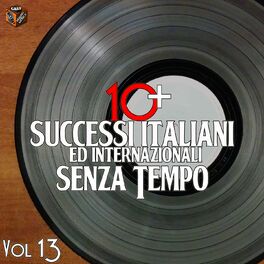 Album cover of 10+ Successi italiani ed internazionali senza tempo, Vol. 13