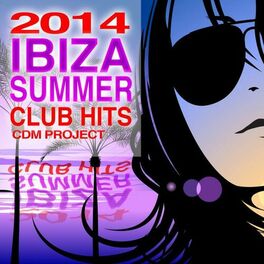Album cover of Ibiza Summer Club Hits 2014