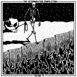 Album cover of The Extermination Compilation, Vol. 3