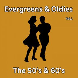 Album cover of Evergreens & Oldies - The 50's & 60's Vol.1