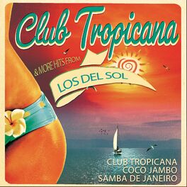 Album cover of Club Tropicana & More Hits from Los Del Sol