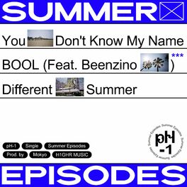 Ph 1 Summer Episodes Lyrics And Songs Deezer