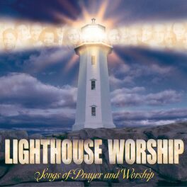 Album cover of Lighthouse Worship: Songs of Prayer and Worship