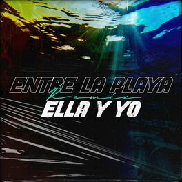 Album cover of Entre la Playa Ella y Yo (feat. Big Yamo, Vato 18k & Facu Casal) [Soyfac Remix]