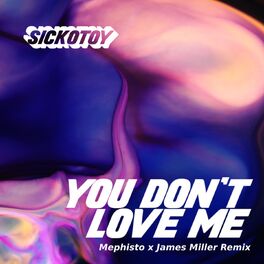 Album cover of You Don't Love Me (Mephisto & James Miller Remix)