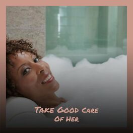 Album cover of Take Good Care Of Her