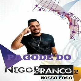 Album cover of Pagode do Nego Branco, Vol. 2