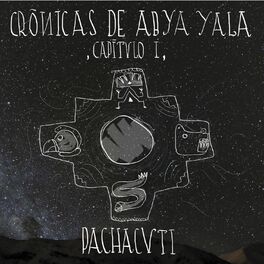 Album cover of Crónicas de Abya Yala | Capítulo I. Pachacuti
