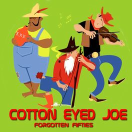 Album cover of Cotton Eyed Joe (Forgotten Fifties)