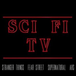 Album cover of Sci Fi TV (Stranger Things, Fear Street, Supernatural, AHS)