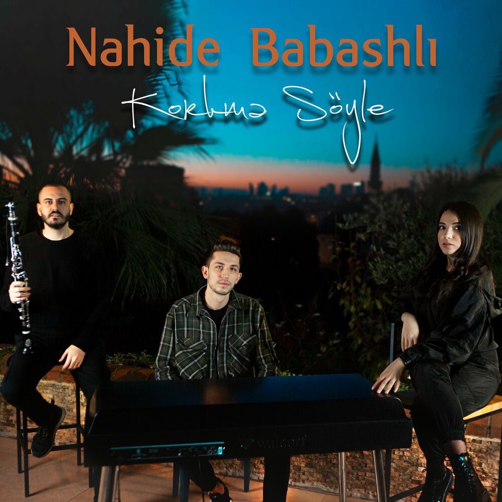 Nahide Babashlı - Korkma Söyle