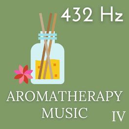 Album cover of 432 Hz Aromatherapy Music IV