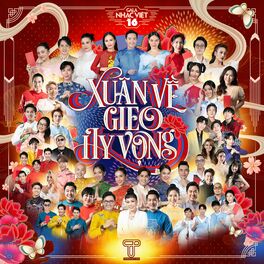 Album cover of Gala Nhạc Việt 16: Xuân Về Gieo Hy Vọng