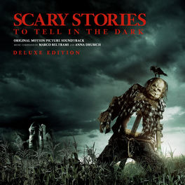 Album cover of Scary Stories to Tell in the Dark Deluxe (Original Motion Picture Soundtrack)