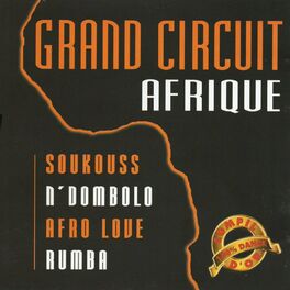 Album cover of Grand circuit Afrique (Soukouss, N'Dombolo, Afro Love, Rumba)