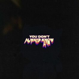 Album cover of you don't always know