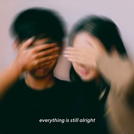 Album cover of everything is still alright