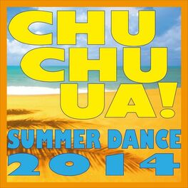 Album cover of Chu Chu Ua! Summer Dance 2014