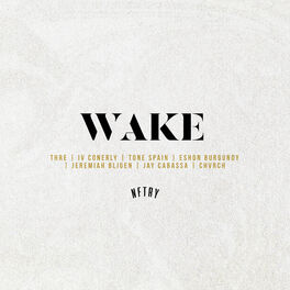 Album cover of Wake (feat. Thre, IV Conerly, Tone Spain, Eshon Burgundy, Jeremiah Bligen, Jay Cabassa & Chvrch)