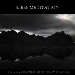 Album cover of Sleep Meditation (Insomnia, Calm Music, Sleep Therapy, Relax, Spa)