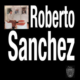 Album cover of Roberto Sánchez (Remasterizado)