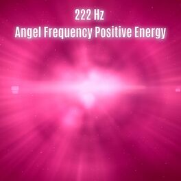 Album cover of 222 Hz Angel Frequency Positive Energy
