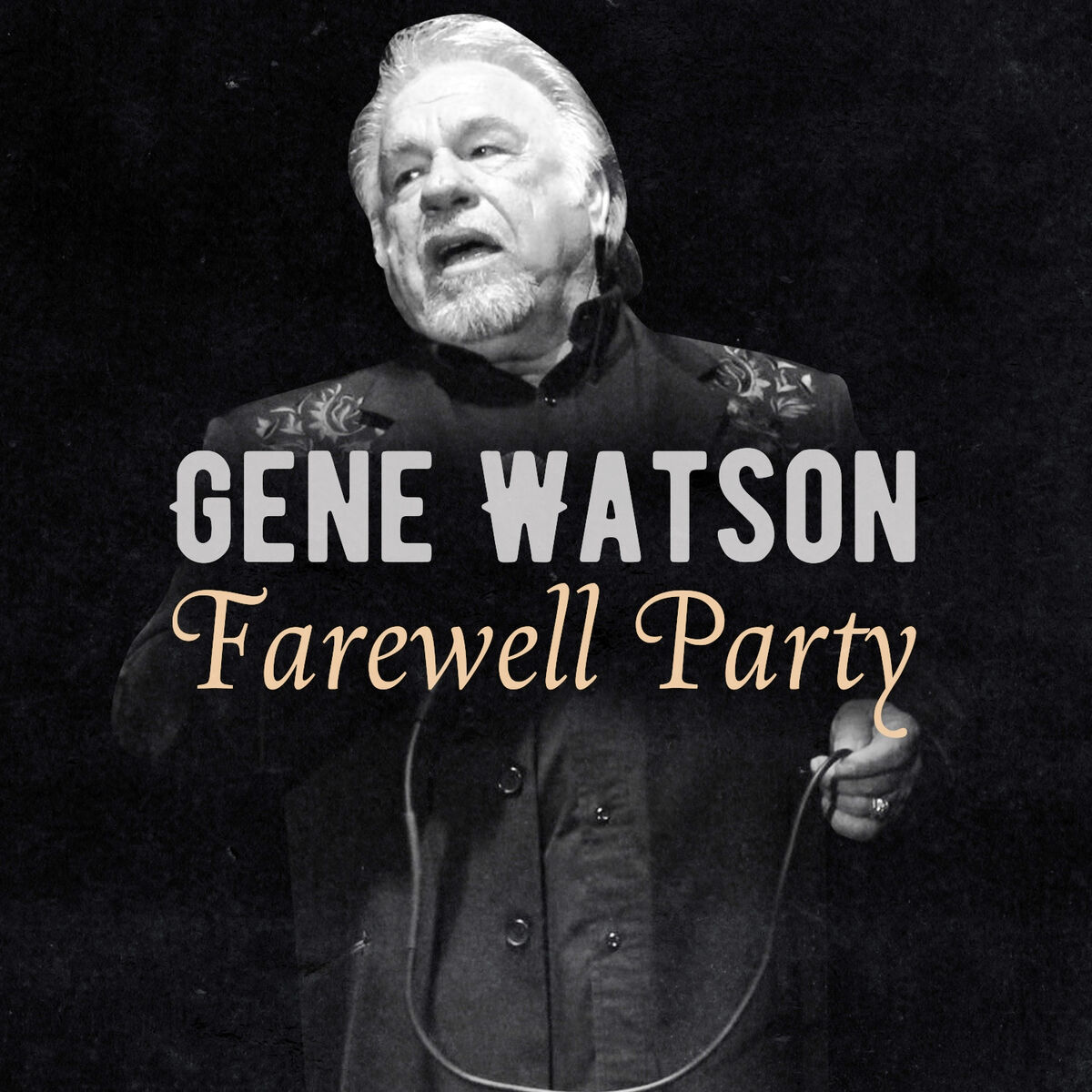 Gene Watson - Farewell Party: lyrics and songs | Deezer