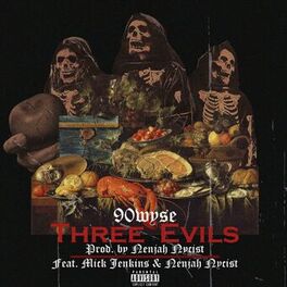 Album cover of 3 Evils (feat. Nenjah Nycist & Mick Jenkins)
