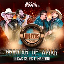 Album cover of Brincar de Amar (feat. Lucas Sales & Marconi) (Brutos Ao Vivo)