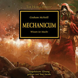 Album cover of Mechanicum - Wissen ist Macht - The Horus Heresy 9 (Ungekürzt)