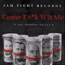 Album cover of Come Fuck Wit Me (feat. C-Loc, Juvenile & Uptown Q)