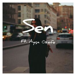 Album cover of Sen (feat. Ayça Özefe)