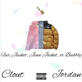 Album cover of Fur Jacket Jean Jacket or Bubbly (feat. Jordan)
