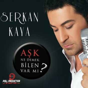 Serkan Kaya Ask Ne Demek Bilen Var Mi Listen With Lyrics Deezer