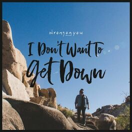 Album cover of I Don't Want To Get Down