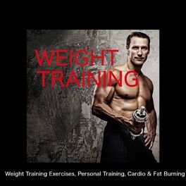 Album cover of Weight Training - Electronic Music Top Workout Songs for Weight Training Exercises, Personal Training, Cardio & Fat Burning for We