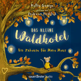 Album cover of Das kleine Waldhotel - Ein Zuhause für Mona Maus (Ungekürzte Lesung)