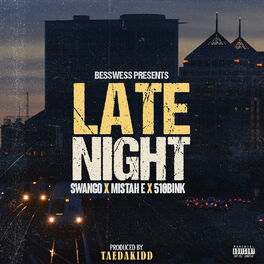 Album cover of Late Night (feat. Swaingo & 510Bink)