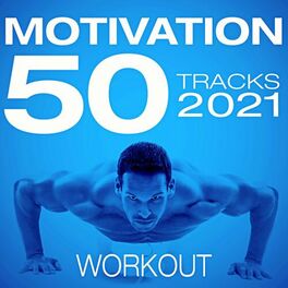Album cover of 50 Motivation Tracks Workout 2021