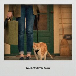 Album cover of Leave My Kitten Alone