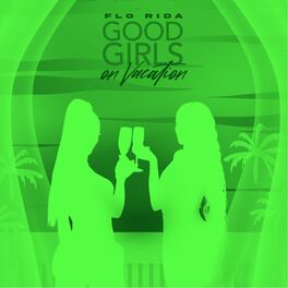 Album cover of Good Girls On Vacation (Tulum Beach Access)