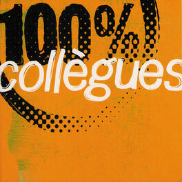 Album cover of 100% Collègues II